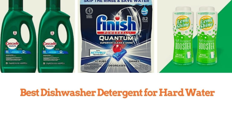 best dishwasher detergents for hard water