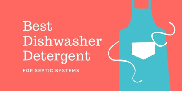 Best Dishwasher Detergent for Septic Systems
