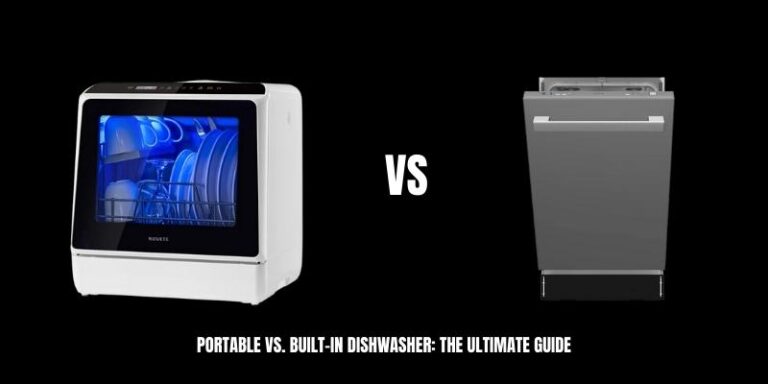 Portable vs. Built-in Dishwasher The Ultimate Guide