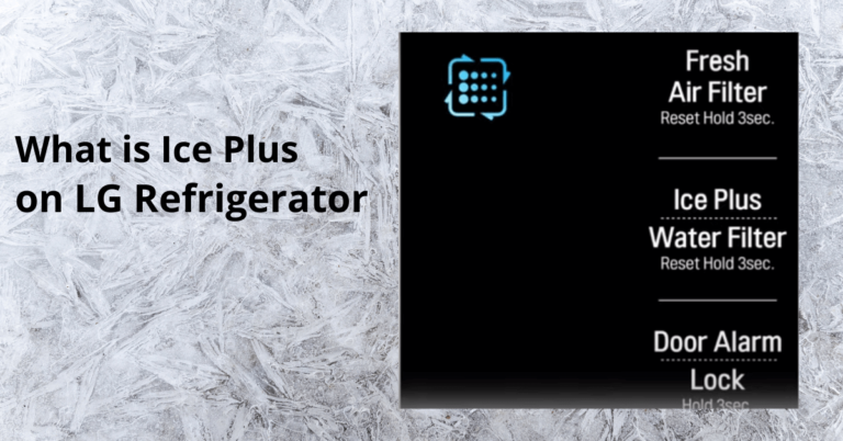 What is Ice Plus on LG Refrigerator