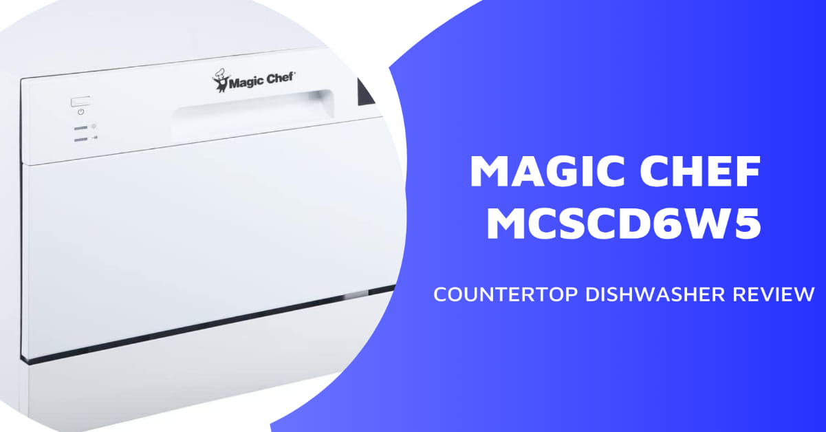 Magic Chef MCSCD6W5 Countertop Dishwasher Review