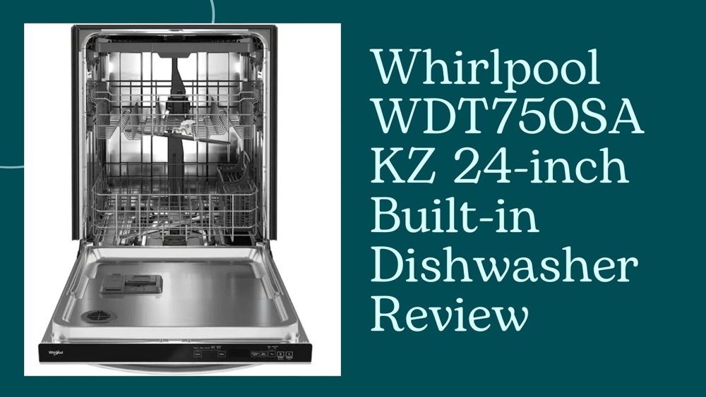 Whirlpool WDT750SAKZ 24-inch Built-in Dishwasher Review